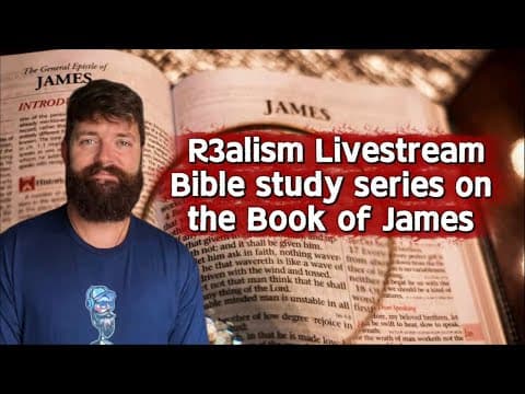 R3alism BIBLE STUDY LIVESTREAM 📖🔥 finishing out the book of James. “Patience & endurance”
