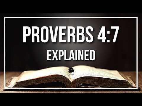 PROVERBS 4:7 Explained - What Does The Bible Verse PROVERBS 4:7 [KJV] REALLY Mean?