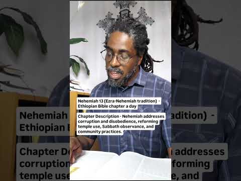 Nehemiah 13 (Ezra-Nehemiah tradition)  - Ethiopian Bible chapter a day