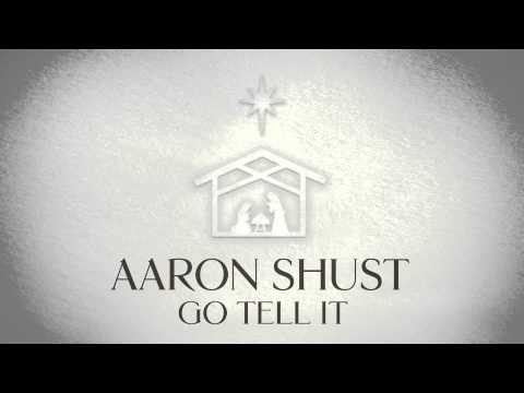Aaron Shust - Go Tell It (Official Audio)