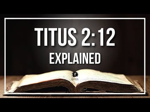 TITUS 2:12 Explained | TITUS 2:12 Meaning According to the Bible [KJV]