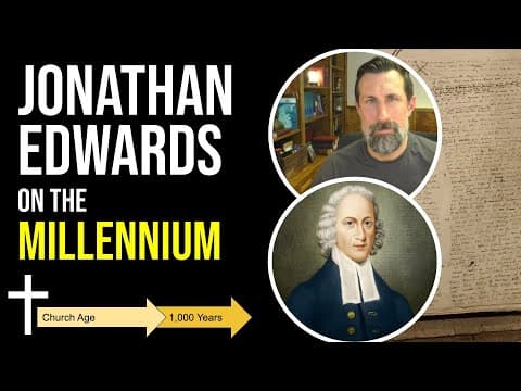 Jonathan Edwards on the Millennium