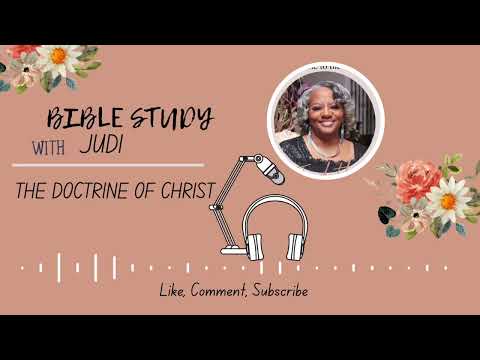 Bible Study | The Doctrine of Christ | Episode 3