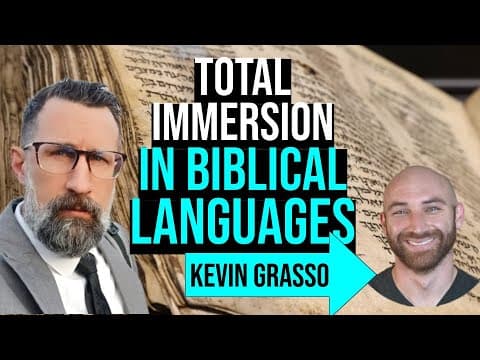 One Man's Journey DEEP into Greek and Hebrew: Kevin Grasso Interview