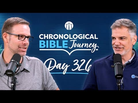 The Resurrection Changes Everything | Day 326 | Chronological Bible Podcast