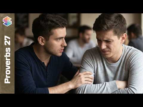 Why Your Best Friend Should Make You Uncomfortable // Proverbs 27 Explained