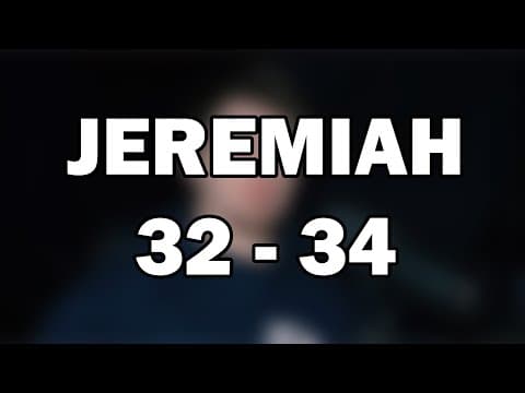 Jeremiah 32–34 | Hope in the Midst of Siege