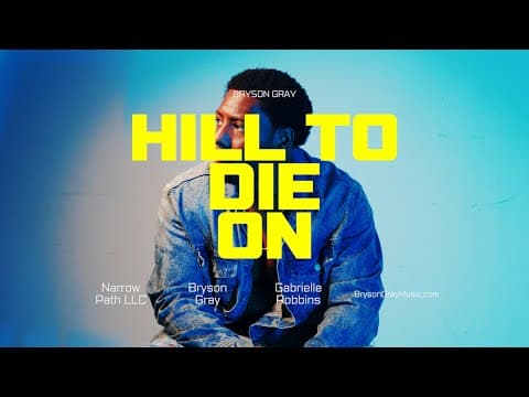 Bryson Gray - Hill To Die On [Music Video]