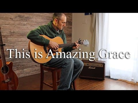 This is Amazing Grace - Fingerstyle Guitar Cover (with TAB!)