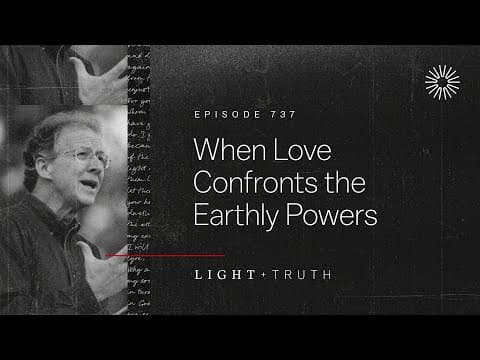 When Love Confronts the Earthly Powers