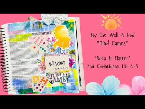 Mind Games | Does It Matter?| #bythewell4god #biblejournalingcommunity