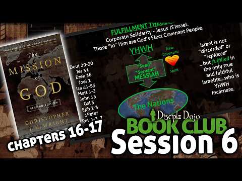 The Mission of God Book Club - Session 6 (chapters 16-17)