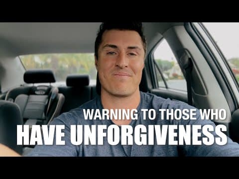 Warning to those who have Unforgiveness