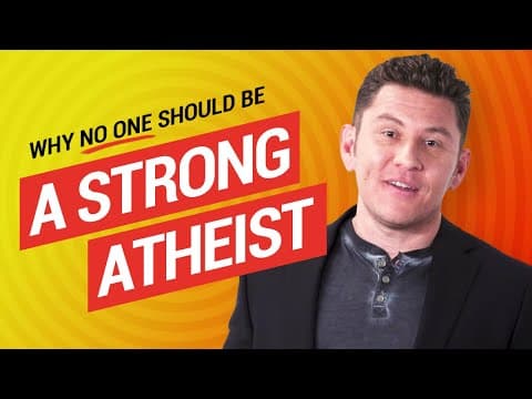 Why No One Should Be a Strong Atheist