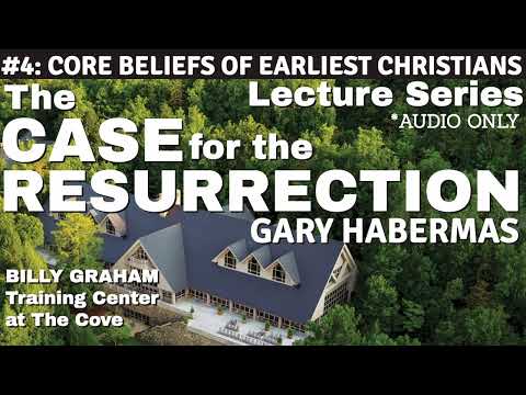 #4. Core Beliefs of the Apostles (Audio Only) - Gary Habermas