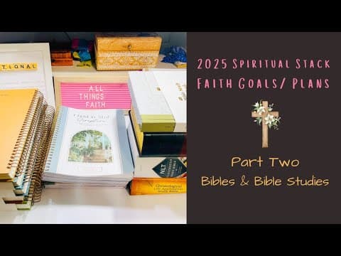 Part Two of My 2025 Stack/ Plans/ Goals| #spiritualstack #faithgoals #biblestudy
