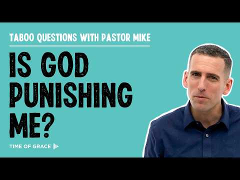 Is God Punishing Me?
