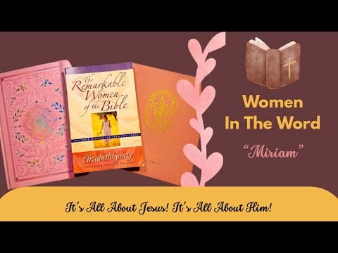 Women In The Word | Miriam| #womenintheword #womenofthebible 