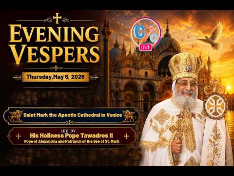 Live Italy: Evening vespers from St. Mark's  Venice Led By His Holiness Pope Tawadros II