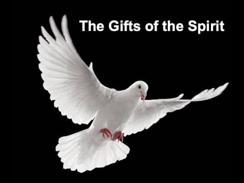 Week 1 What are the Gifts of the Spirit?