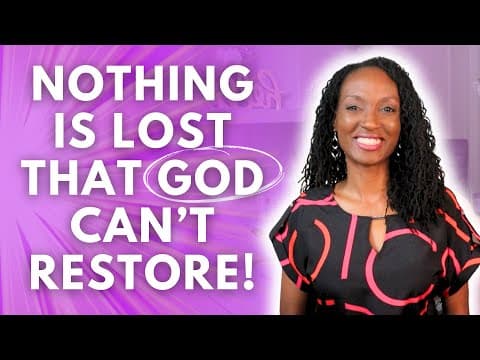 4 Signs God Will Restore What You Lost | God is Restoring Everything You Lost