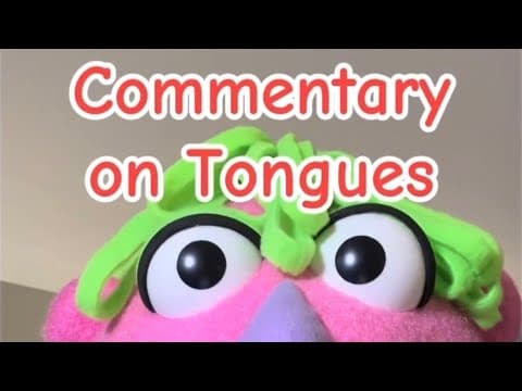 Commentary on Tongues
