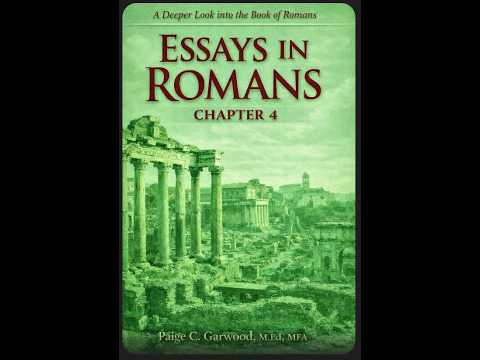 Essays in Romans 4 -22... Verses1-3: About Abraham