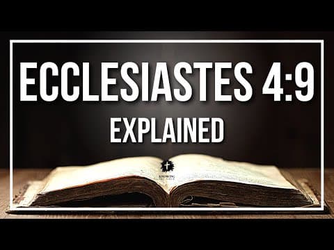 ECCLESIASTES 4:9 Explained | ECCLESIASTES 4:9 Meaning According to the Bible [KJV]