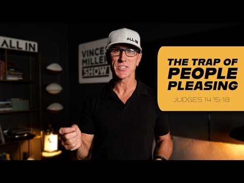 The Trap of People-Pleasing | Judges 14:15-18