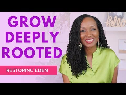 How to Stay Rooted in God When Life Gets Hard {Restoring Eden Week 3}