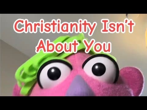 Christianity Isn’t About You 