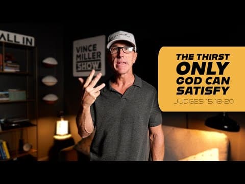 The Thirst Only God Can Satisfy | Judges 15:18-20