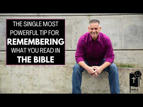 The MOST POWERFUL Tip for REMEMBERING What You Read in the BIBLE!