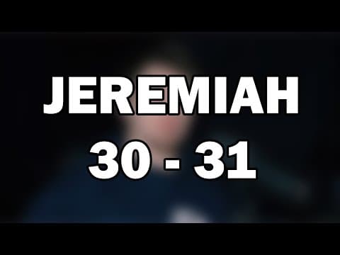 Jeremiah 30–31 | The New Covenant