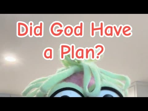 Did God Have a Plan?