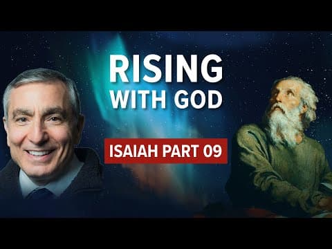 Isaiah, Part 09 | Rising with God