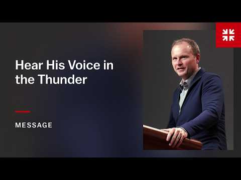 Hear His Voice in the Thunder