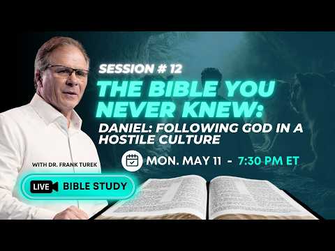 [LIVE BIBLE STUDY] The Bible You Never Knew #12 - Daniel: Following God in a Hostile Culture