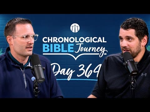 Heaven’s at Peace While the World’s in Chaos | Day 364 | Chronological Bible Podcast
