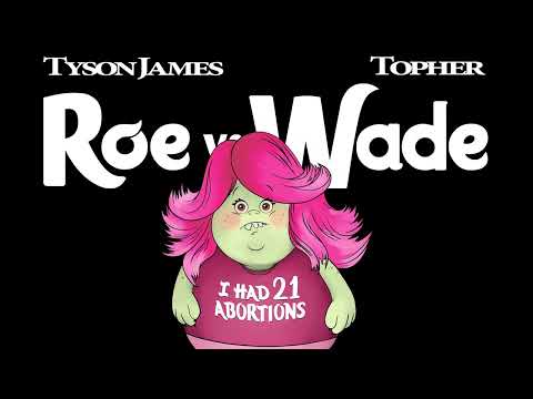 Tyson James - Roe V. Wade ft. @Tophertown  #overturnit #roevwade #politico #supremecourt