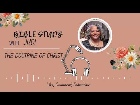 The Doctrine of Christ Bible Study | #biblestudy #podcast
