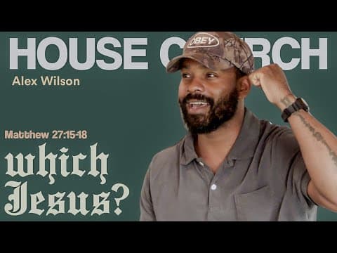 Which Jesus? | HOUSE CHURCH