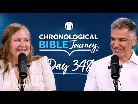 The Great Mystery of Our Faith | Day 348 | Chronological Bible Podcast
