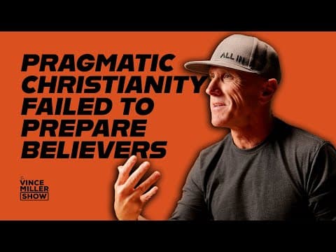 Pragmatic Christianity Failed To Prepare Believers