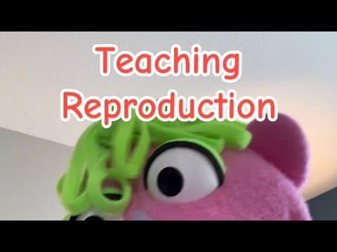 Teaching Reproduction 