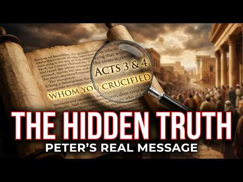 Why Peter Said "Whom You Crucified" — Acts 3 & 4 Explained