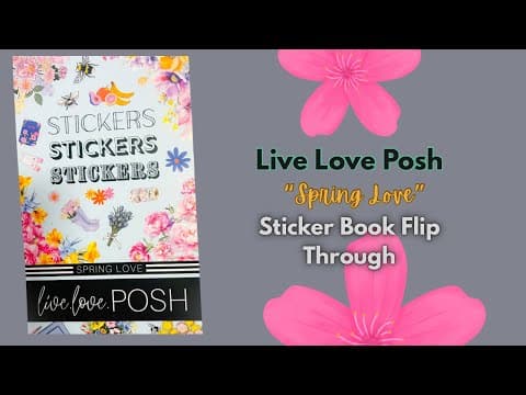 Live Love Posh “Spring Love” Sticker Book