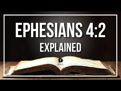 EPHESIANS 4:2 Explained | EPHESIANS 4:2 Meaning According to the Bible [KJV]