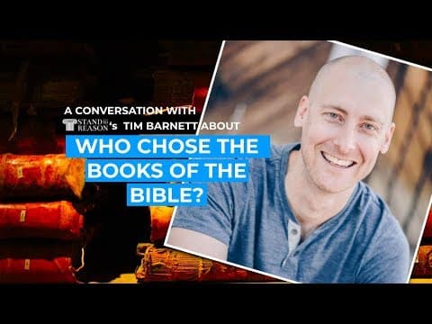 "Who chose the books of the Bible?" with Tim Barnett