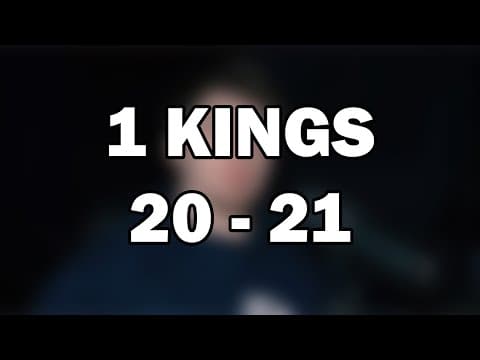 1 Kings 20–21 | Ahab’s Battles and Naboth’s Vineyard